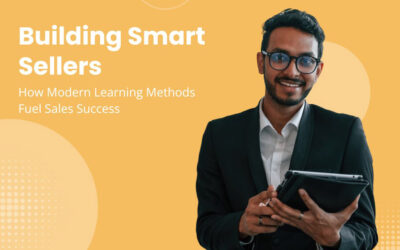 Building Smart Sellers: How Modern Learning Methods Fuel Sales Success