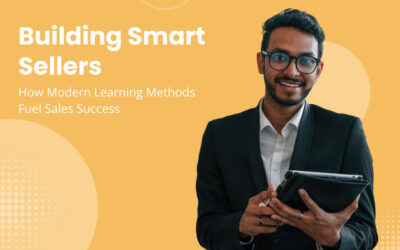 Building Smart Sellers: How Modern Learning Methods Fuel Sales Success